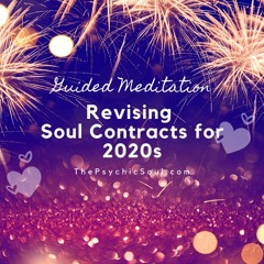Revising Soul Contracts for 2020 Guided Meditation by Crystal Heinemann