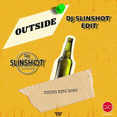 Viking Ding Dong - We Outside (DJ Slinshot Edit)