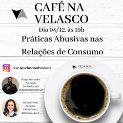 Café na Velasco 3 ed. - Práticas Abusivas nas Relações de Consumo