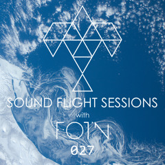 Sound Flight Sessions Episode 027