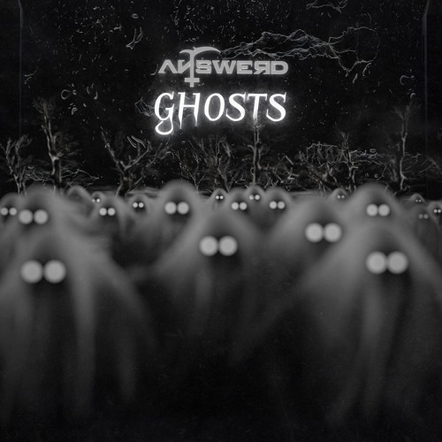 Answerd - Ghosts