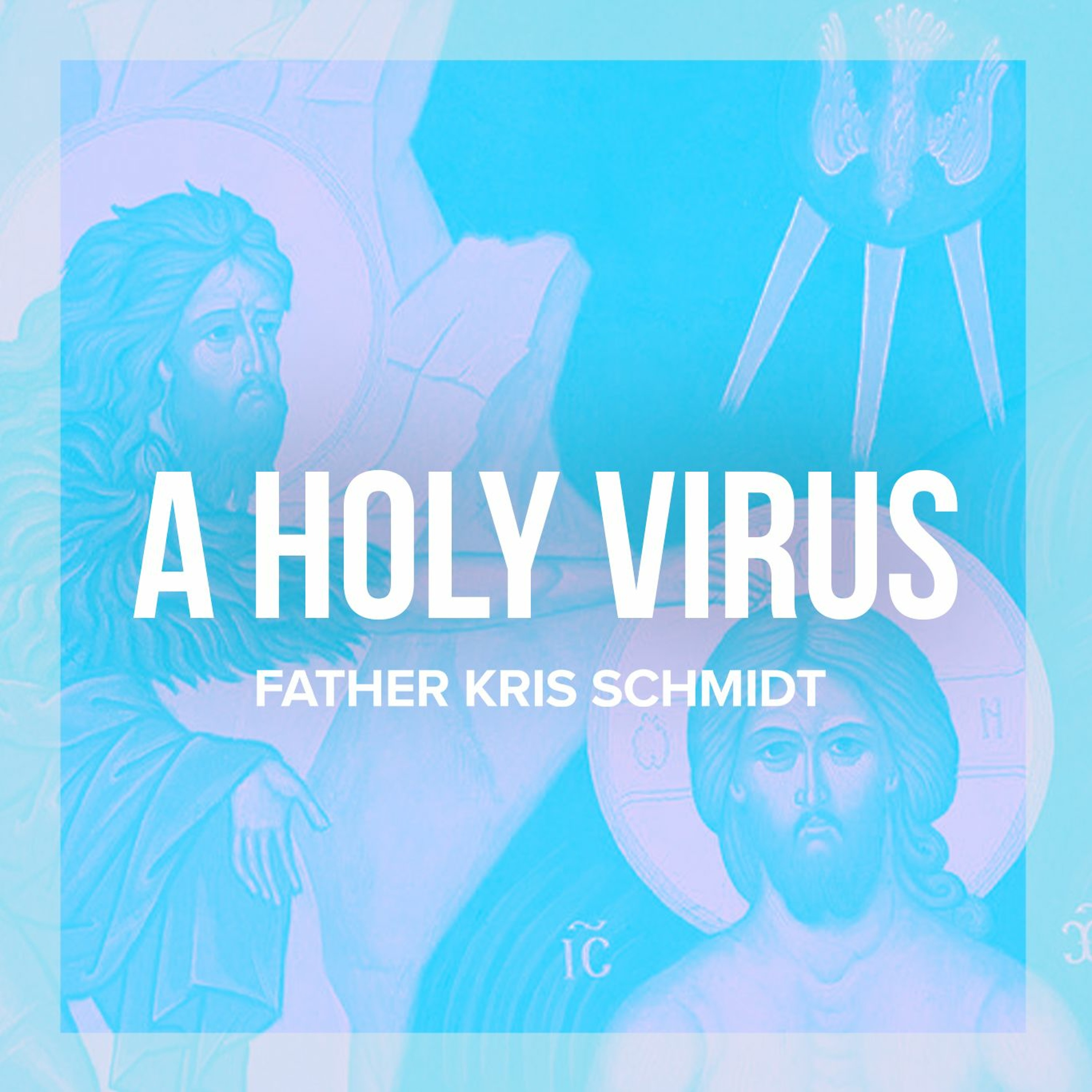 Fr. Kris Schmidt Homilies