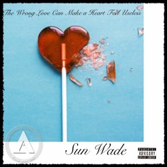 Wrong Love Can Make a Heart Feel Useless