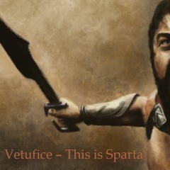 Vetufice - This Is Sparta