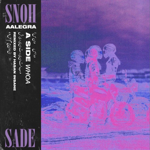 A SIDE - Wh0A - Sn0h Aalegra X S4DE (HASAN INSANE REMIX)