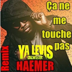 DJ Haemer Remix Ya Levis - Ça Ne Me Touche Pas (2020)