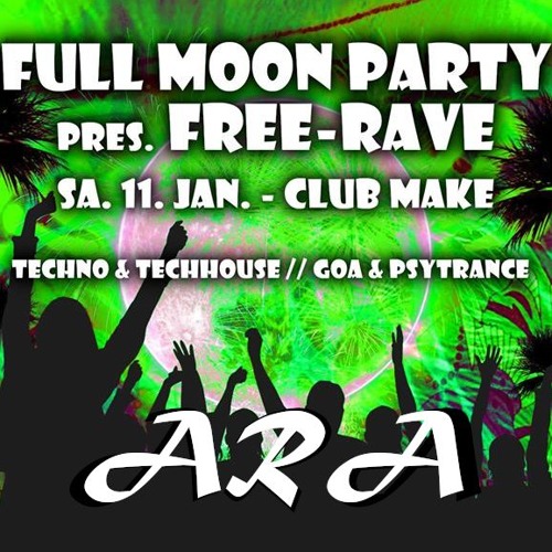 ARA @ Fullmoon 11.01.2020 Fellbach Club Make