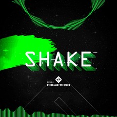 Bruno Fogueteiro - Shake (Original Mix)