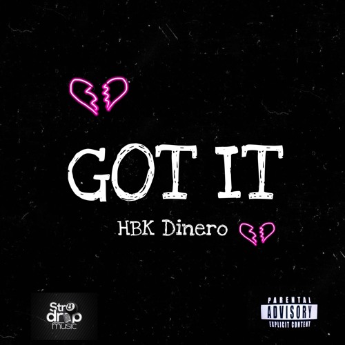 HBK Dinero ~ Got It (Prod By LG)
