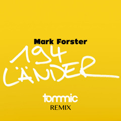Mark Forster - 194 Länder (TOMMIC Remix)