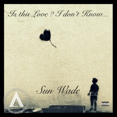 Is This Love ? I don't Know ...