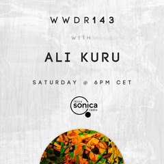 Ali Kuru - When We Dip Radio #143 [11.1.20]