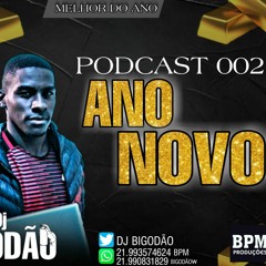 PODCAST 002 DO DJ BIGODÃO