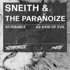 Sneith & The Paranoize - Axis Of Evil [FREE TRACK]