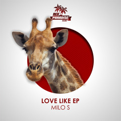 Milo S - Love Like (Original Mix)