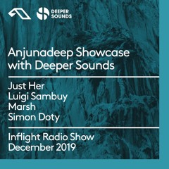 Simon Doty - Anjunadeep Showcase with Deeper Sounds - British Airways Inflight Radio - December 2019