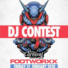 FOOTWORXX - THE CARNIVAL FESTIVAL I DJ CONTEST By TRAKA & KEVLAR