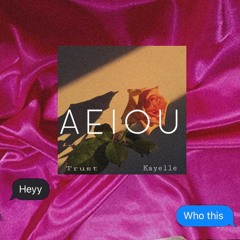 Kayelle Ft. Trust- A.E.I.O.U (Prod. by Trust)