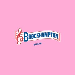 brockhampton - sugar (remix)