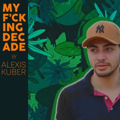 Alexis Kuber #MyF'ckingDecade | BANGER® Records [TRACKLIST]