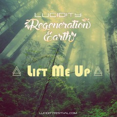Lift Me Up - Lucidity Regeneration Earth Contest
