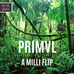 PRIMVL - A MILLI (FLIP) [FREE DOWNLOAD]