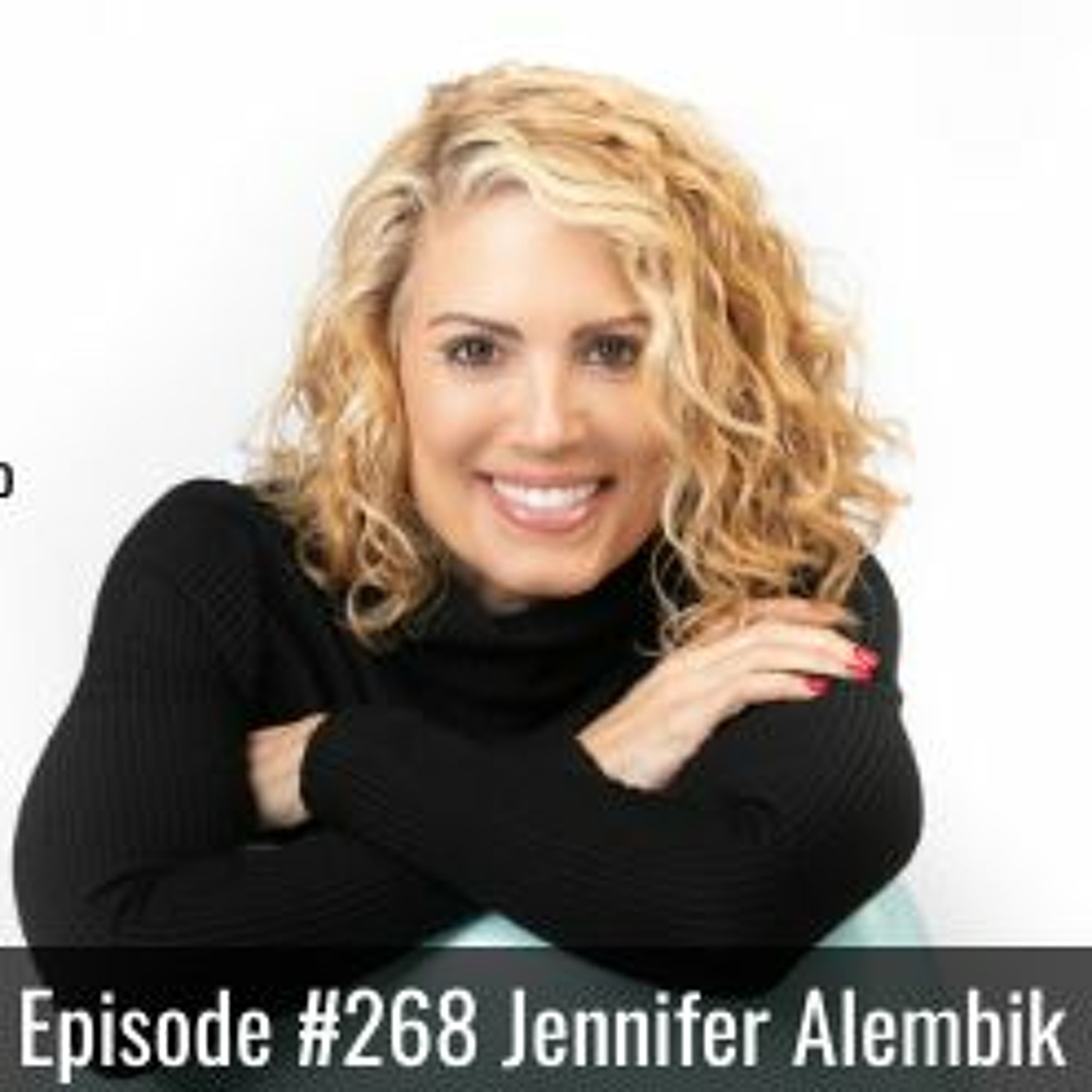 Episode #268 with Jennifer Alembik-How to Break Your Addiction to Food episode artwork