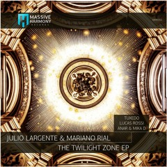 Julio Largente & Mariano Rial - The Twilight Zone (Lucas Rossi Remix)