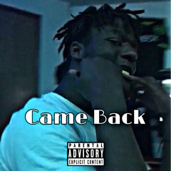 Came Back