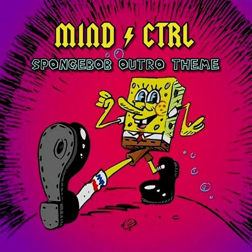 Stream Spongebob Squarepants Closing Theme Mind Ctrl Perreo Mix By Mind Ctrl Xtra Listen Online For Free On Soundcloud Stream Spongebob Squarepants Closing Theme Mind Ctrl Perreo Mix By Mind Ctrl Xtra Listen Online For Free On Soundcloud