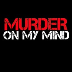Murder On My Mind