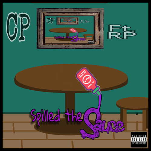 Spilled the sauce! CP Ft . RP (Mr. INITIAL)