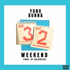 Yung Burna - Weekend