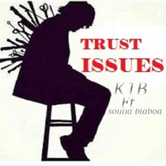 trust issues ft Soulja blaboa