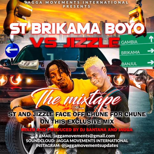 ST BRIKAMA BOYO VS JIZZLE MIXTAPE (MADE IN GAMBIA) JAGGA MOVEMENTS 2020