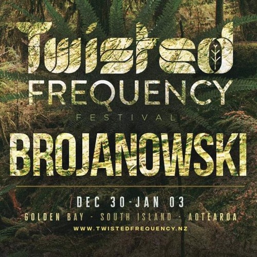 Brojanowski // Experimental Chill // Twisted Frequency Festival 2020 New Zealand