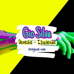 Gio Silva - Derecha-Izquierda (Original Mix) DESCARGA GRATIS