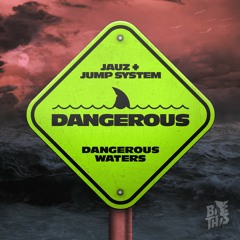 Jauz & Jump System - Dangerous