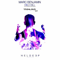 Marc Benjamin - Wild Bill (TronLoud Edit) - Preview
