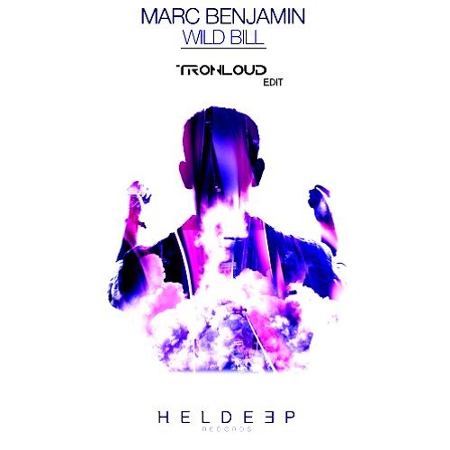 Marc Benjamin - Wild Bill (TronLoud Edit) - Preview