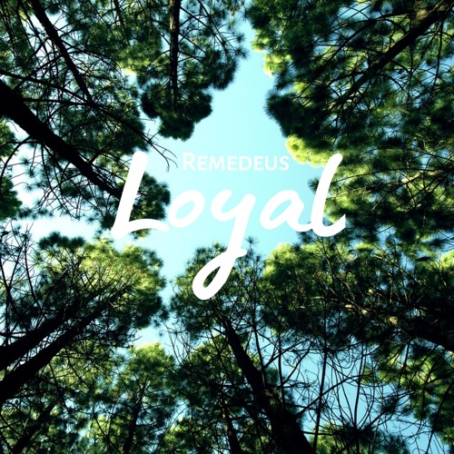 Remedeus - Loyal