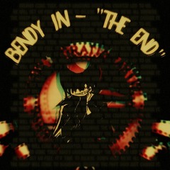 BENDY IN - "THE END" v3 (Bendy Megalo)