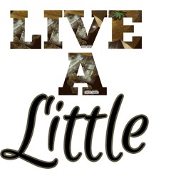 Live a Little