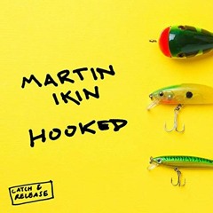Martin Ikin - Hooked (Jeffo X Marco Martello Bootleg) [DL in DESC]
