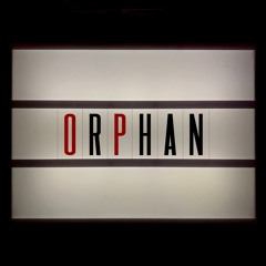 #105 Orphan