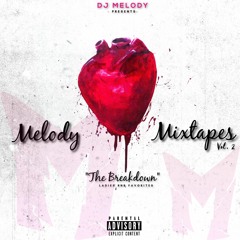 05. "Melody Mixtapez" (The Breakdown Pt. 2)