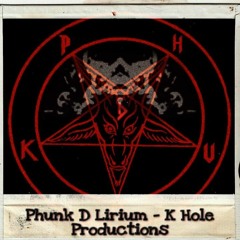 PHUNK D LIRIUM - K-Hole Productions  [175er]