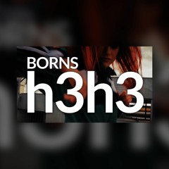 BORNS - H3h3 (prod. Black Rose Beatz) | ART BEKO