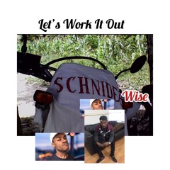 Let´s Work It Out - Schniderwise