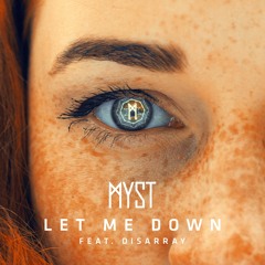 Let Me Down (feat. Disarray)